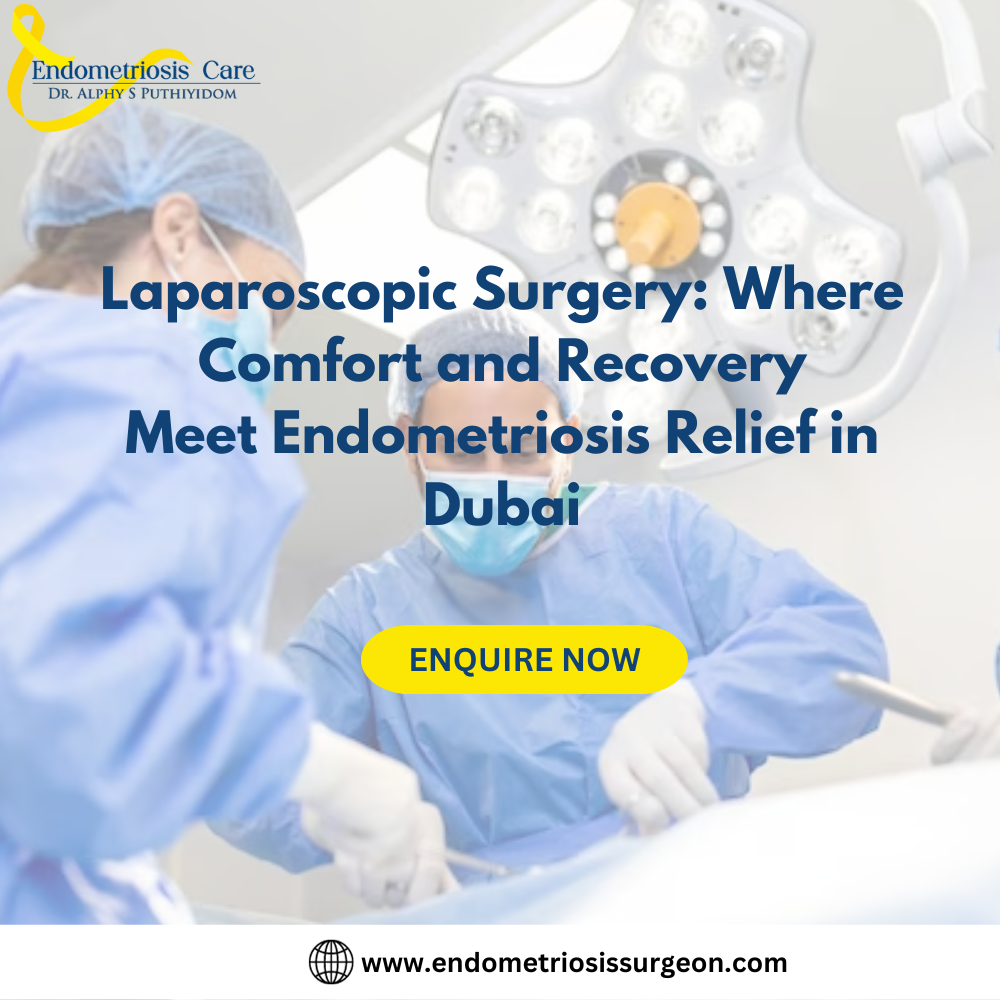 Laparoscopic Surgery for Endometriosis in Dubai